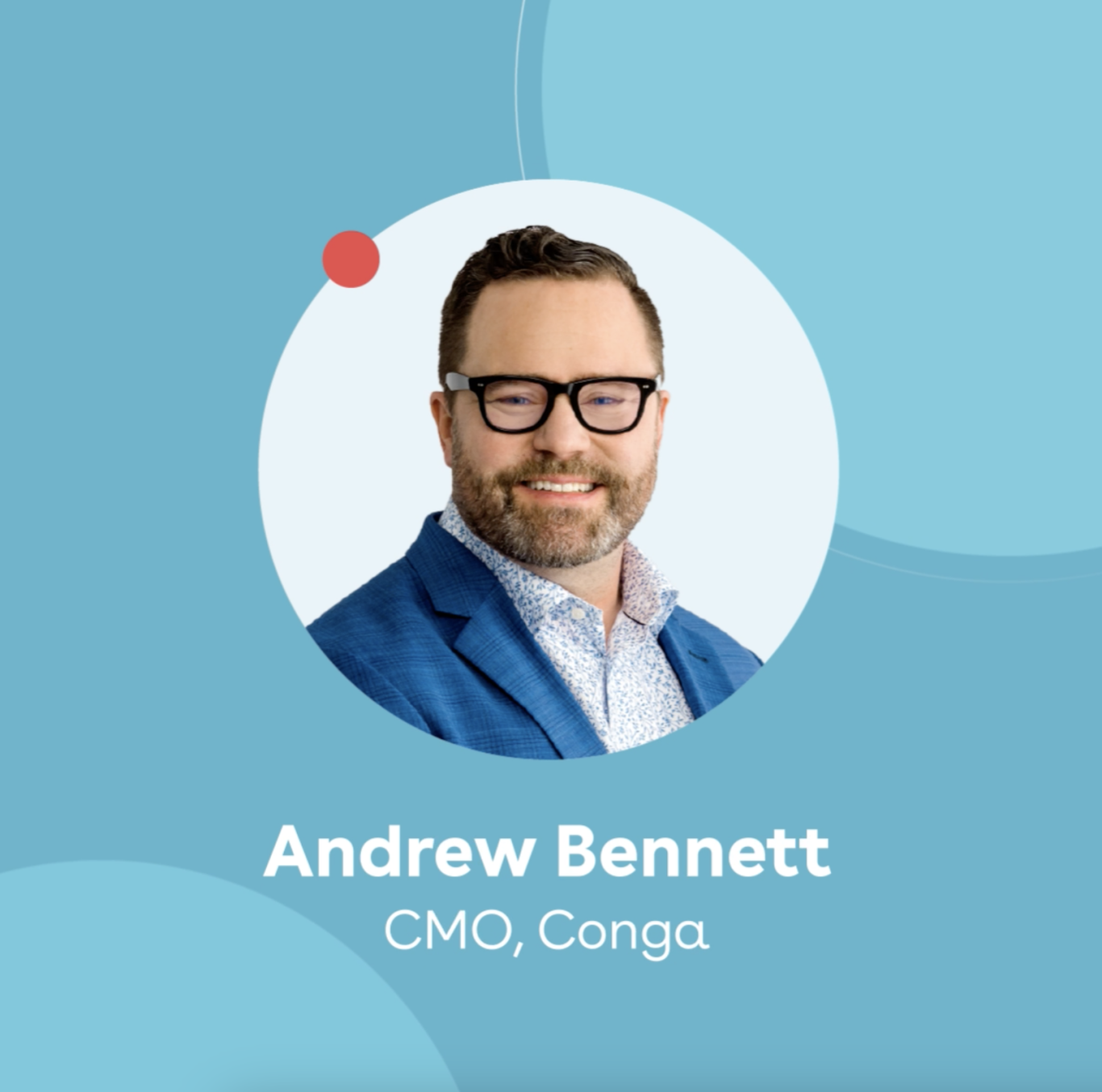 Conga Appoints Andrew Bennett as Chief Marketing Officer | Conga