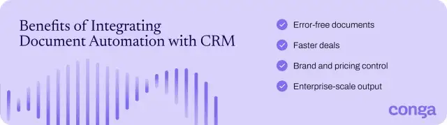 Four benefits of integrating document automation with CRM systems.